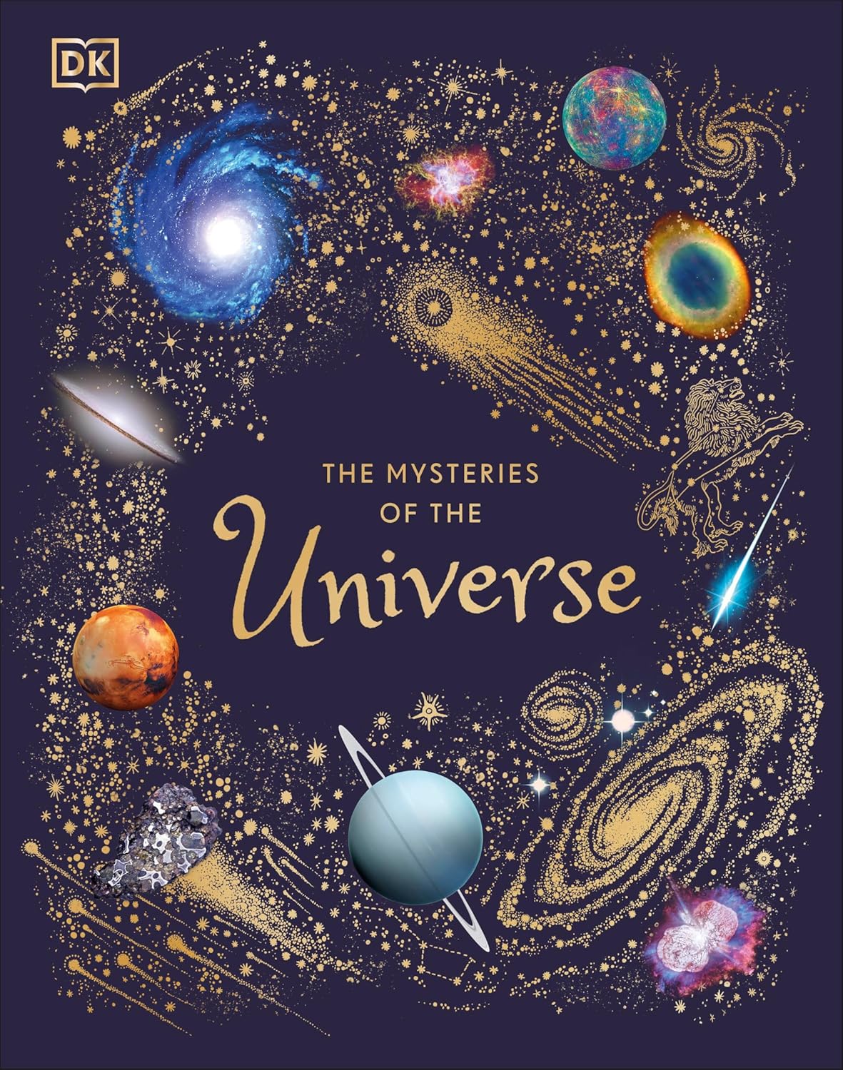 The Mysteries of the Universe: Discover the best-kept secrets of space (DK Children’s Anthologies)