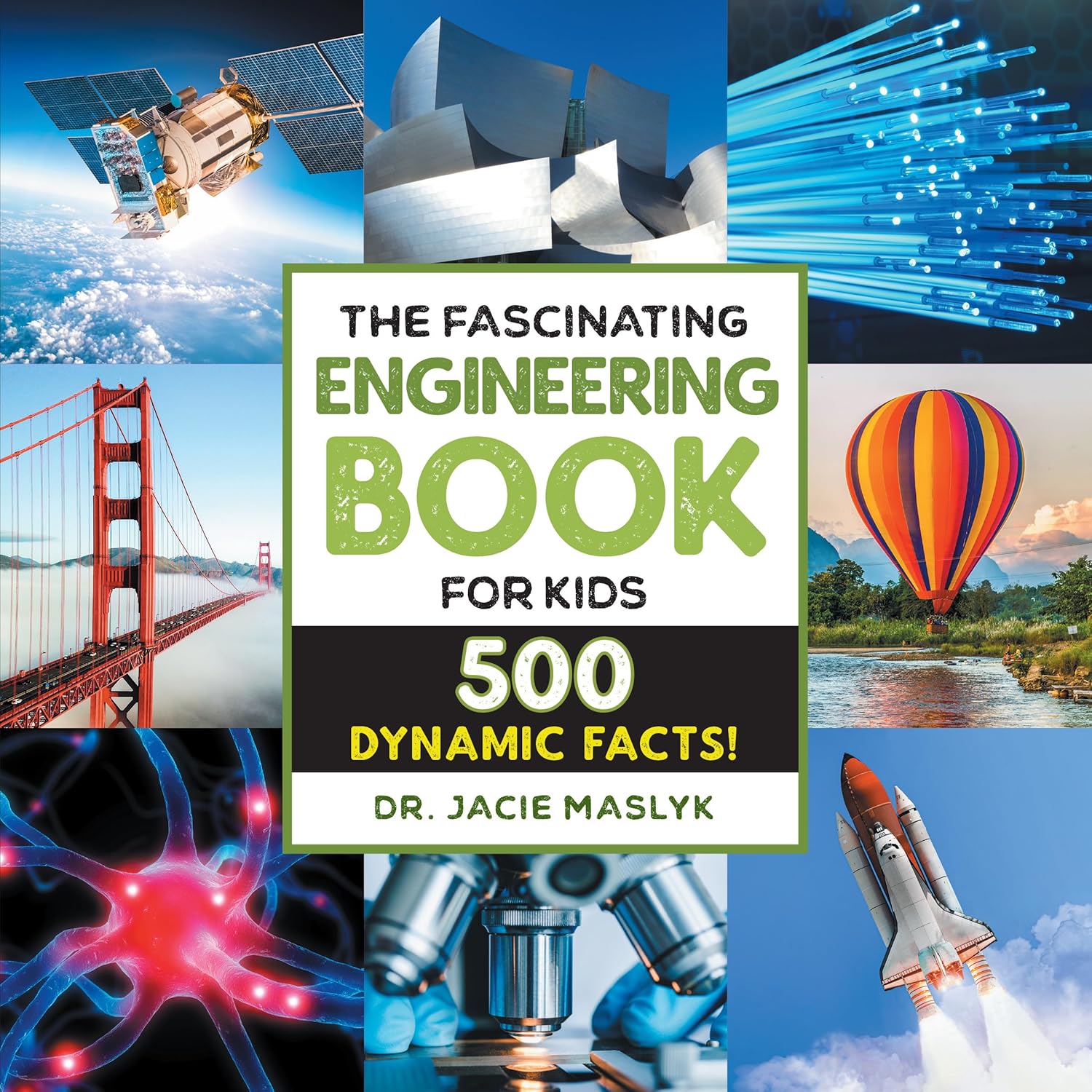 The Fascinating Engineering Book for Kids: 500 Dynamic Facts! (Fascinating Facts)