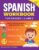 The Spanish Workbook for Grades 1, 2, and 3: 140+ Language Learning Exercises for Kids Ages 6-9