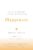 Happiness: A Guide to Developing Life’s Most Important Skill