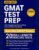 GMAT Test Prep: The Complete and Up-to-Date Prep Book with Full-Length Practice Tests and Easy-to-Follow Explanations to Ace the GMAT Exam