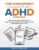 TIME MANAGEMENT FOR ADULTS WITH ADHD WORKBOOK: WORKSHEETS, APPS, AND PRACTICES TO TRANSFORM YOUR LIFE FROM OVERWHELM TO ORDER: TAKE CONTROL OF YOUR TIME!