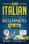 Learn Italian Fast for Adult Beginners: 8-in-1 Workbook: From Beginner to Advanced: 15-Minute Daily Lessons and Exercises, Short Stories, Plus a Rich Vocabulary Collection (Easy Italian)