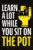 Learn A Lot While You Sit On The Pot: Fascinating Trivia and Fun Facts About Science, History, Sports, Pop Culture, Technology, Mind Puzzles, and So Much More!