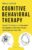 Cognitive Behavioral Therapy: Simple Techniques to Instantly Be Happier, Find Inner Peace, and Improve Your Life