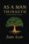 As a Man Thinketh – The Original 1902 Classic (includes The Mastery of Destiny) (Reader’s Library Classics)