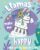Llamas Make Me Happy, Llama Coloring Book for Teens: and Tween Girls Who Love Llamas and Alpacas, Fun and Relaxing Coloring Pages With Cute and Awesome Llamas