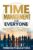 Time Management For Everyone: Strategies to Improve Your Work-Life Balance, Increase Your Efficiency & Productivity, Deal with Procrastination & Give You More Time and Freedom