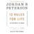 12 Rules for Life: An Antidote to Chaos