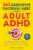 365 Executive Functioning Hacks for Adult ADHD: Simple Strategies to Supercharge Productivity, Improve Time Management and Boost Focus, Making Life Less … Time (The ADHD Success Toolkit for Adults)