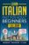 Learn Italian Fast for Adult Beginners: 3-in-1 Workbook: Master Italian with 15-Minute Daily Lessons, Practical Exercises, Common Words & Phrases, and Essential Grammar Rules to Live By