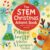 The STEM Christmas Advent Book: 25 Days of Easy Activities & Experiments For Kids
