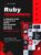 Ruby Programming: A Complete Guide to Mastering Basics And Advanced Concepts With Ease