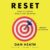Reset: How to Change What’s Not Working