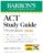 ACT Study Guide Premium, 2026: 6 Practice Tests + Comprehensive Review + Online Practice for the New Enhanced ACT (Barron’s ACT Prep)