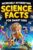 Incredibly Interesting Science Facts For Smart Kids: Think You Know Science? Think Again! — Here are 999+ Fascinating Science Facts: Mind-Blowing Discoveries & Inventions from Around the World