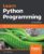 Learn Python Programming: The no-nonsense, beginner’s guide to programming, data science, and web development with Python 3.7