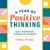 A Year of Positive Thinking: Daily Inspiration, Wisdom, and Courage, A Guide to Transforming Your Mindset (A Year of Daily Reflections)