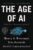 The Age of AI: And Our Human Future