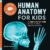 Human Anatomy for Kids: A Junior Scientist’s Guide to How We Move, Breathe, and Grow
