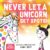 Never Let a Unicorn Get Spots: A Funny Picture Book for the Little Doctors in Your Life!