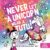 Never Let a Unicorn Wear a Tutu: A Funny and Magical Picture Book for Kids!