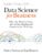 Data Science for Business: What You Need to Know about Data Mining and Data-Analytic Thinking